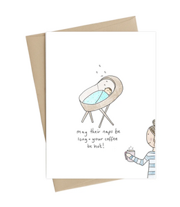 Naps Be Long Baby Card